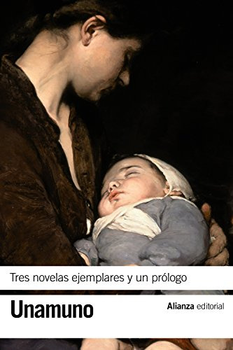 Libro Tres Novelas Ejemplares Y Un Prólogo De Unamuno Miguel