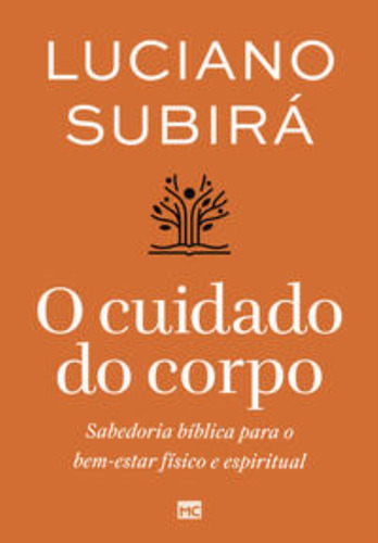 Cuidado Do Corpo - Sabedoria Biblica Para O Bem-es