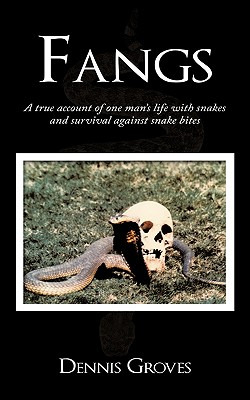 Libro Fangs: A True Account Of One Man's Life With Snakes...