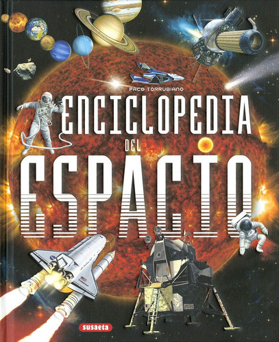 Enciclopedia Del Espacio, de Torrubiano Paco. Editorial Susaeta, tapa blanda en español