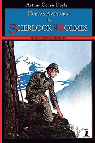 Nuevas Aventuras De Sherlock Holmes: Edicion Anotada E Ilust