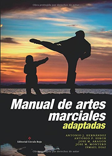 Manual De Artes Marciales Adaptadas -novela-