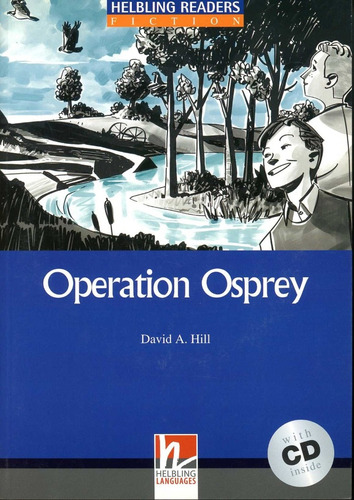 Operation Osprey With Audio Cd - Helbling Level 4 - Hill Dav