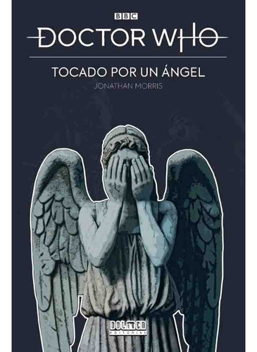 Doctor Who Tocado Por Un Angel - Jonathan Morris