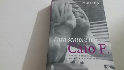 Para Sempre Teu,caio F  -  Paula  Dip