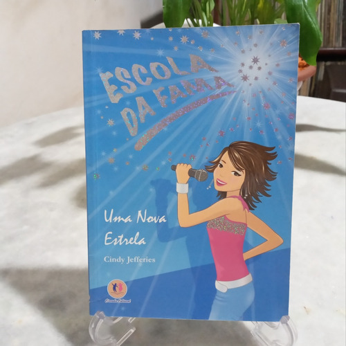Livro: Escola Da Fama : Uma Nova Estrela - Cindy Jefferies (Usado)