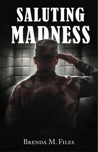 Saluting Madness, De Files, Brenda M.. Editorial G Pub, Tapa Blanda En Inglés