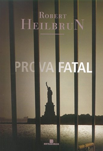 Prova fatal, de Heilbrun, Robert. Editora Bertrand Brasil Ltda., capa mole em português, 2005