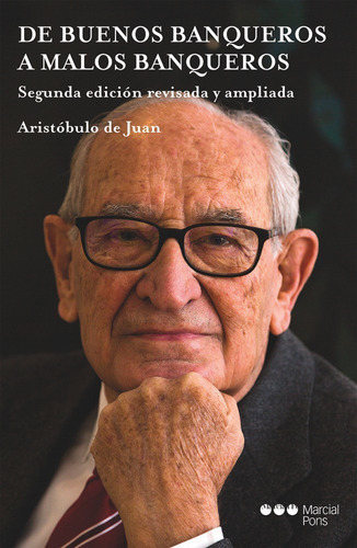 DE BUENOS BANQUEROS A MALOS BANQUEROS (2ÃÂª ED.). SEGUNDA EDICION REVISADA Y AMPLI, de DE JUAN, ARISTOBULO. Editorial Marcial Pons Ediciones Jurídicas y Sociales, S.A., tapa blanda en español