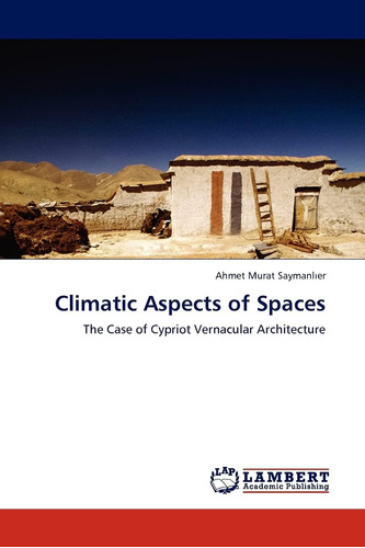Libro: Climatic Aspects Of Spaces: The Case Of Cypriot Verna