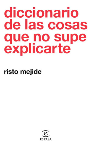 Libro Diccionario De Las Cosas Que No Supe Explicarte