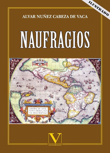 Naufragios, De Alvar Núñez Cabeza De Vaca