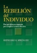 Libro La Rebelion Del Individuo De Reinhard K. Sprenger