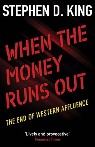 When The Money Runs Out: The End Of Western Affluence, De King, Stephen D.. Editorial Yale University Press, Tapa Blanda En Inglés