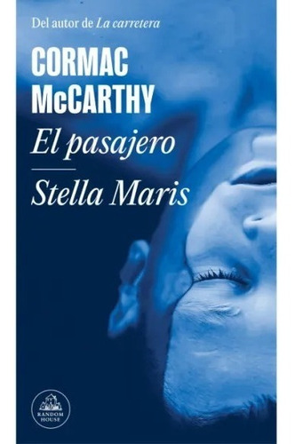 El Pasajero / Stella Maris - Cormac Mccarthy