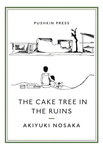 The Cake Tree In The Ruins (pushkin Collection), De Nosaka, Akiyuki. Editorial Pushkin Collection, Tapa Blanda En Inglés
