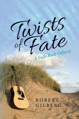 Libro Twists Of Fate: A Folk-rock Odyssey - Gilberg, Robert