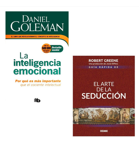 La Inteligencia Emocional + El Arte De La Seducción