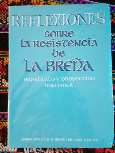 Reflexiones Sobre La Resistencia De La Breña