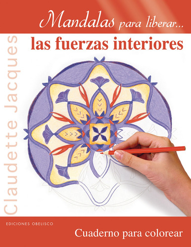 Mandalas Para Liberar Las Fuerzas Interiores - Jacques, Cla