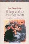 Libro El Largo Combate De Un Viejo Laicista  De Ortega Juan