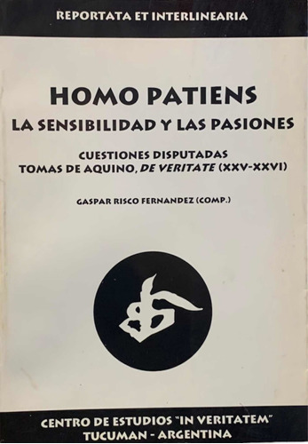Homo Patiens La Sensibilidad Y Las Pasiones Risco Fernández