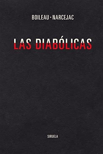 Las Diabolicas - Boileau Pierre Narcejac Thomas