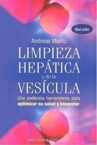 Limpieza Hepatica Y De La Vesicula - Moritz, Andreas