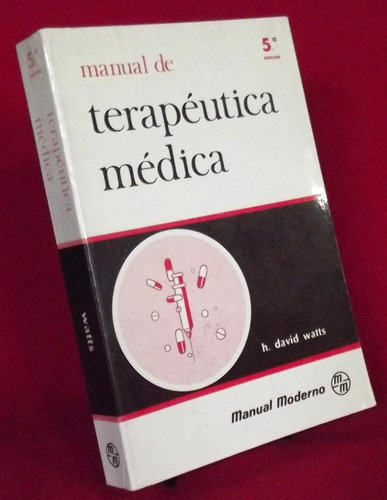 Libro: Manual De Terapéutica Médica - David Watts