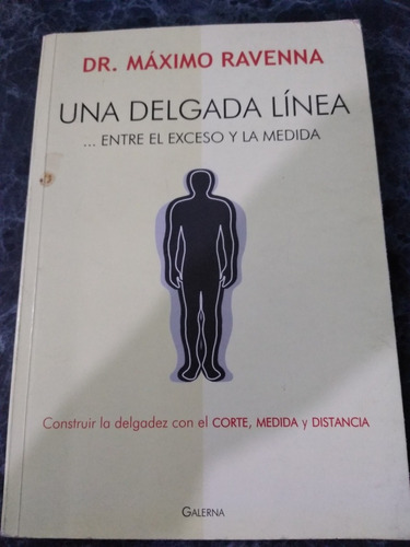 Una Delgada Línea Entre El Exceso Y La Medida Máximo Ravenna