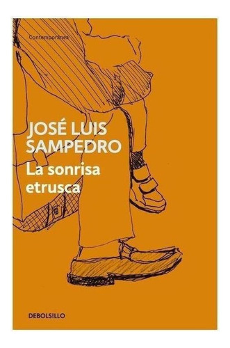 Libro: La Sonrisa Etrusca. Sampedro, Jose Luis. Debolsillo