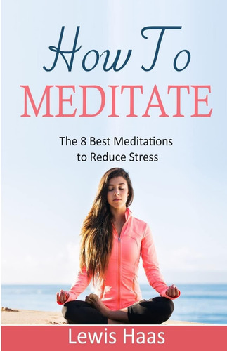 Libro: En Inglés Cómo Meditar: Las 8 Mejores Meditaciones Pa