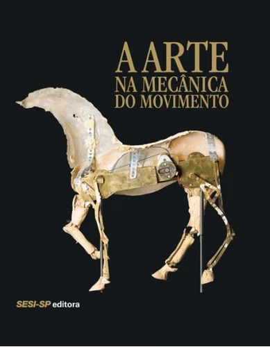 Arte Na Mecanica Do Movimento, A, De Editora Sesi. Editora Sesi - Senai Editora Em Português