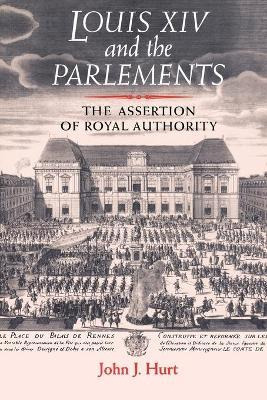 Libro Louis Xiv And The Parlements - John J. Hurt