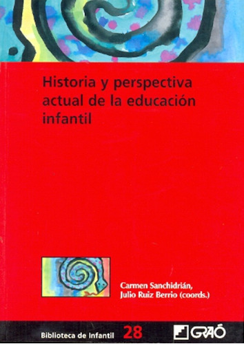 Historia Y Perspectiva Actual De La Educación Infantil - San