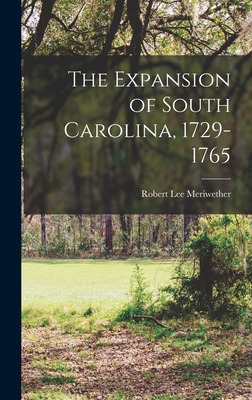 Libro The Expansion Of South Carolina, 1729-1765 - Meriwe...