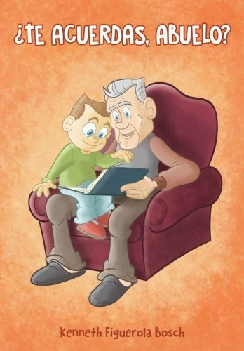 Libro :  Te Acuerdas, Abuelo? - Bosch, Kenneth Figuerola