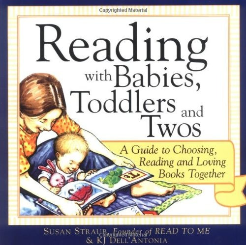 Reading With Babies, Toddlers And Twos A Guide To Choosing, 