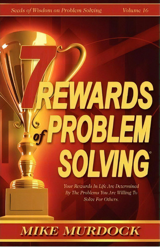 7 Rewards Of Problem Solving, De Mike Murdock. Editorial Wisdom International, Tapa Blanda En Inglés, 2002
