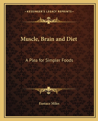 Libro Muscle, Brain And Diet: A Plea For Simpler Foods - ...