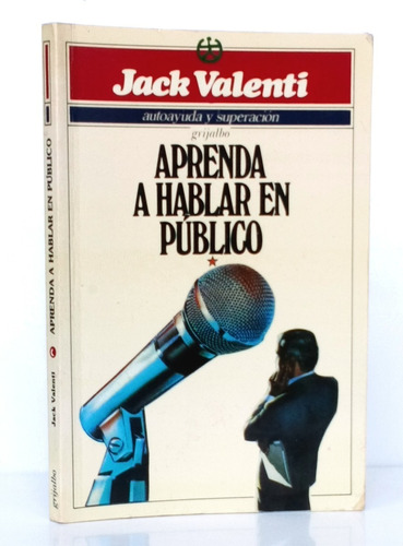 Aprenda A Hablar En Público Jack Valenti Oratoria Autoayuda