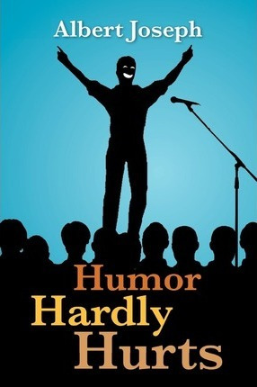 Libro Humor Hardly Hurts - Albert Joseph