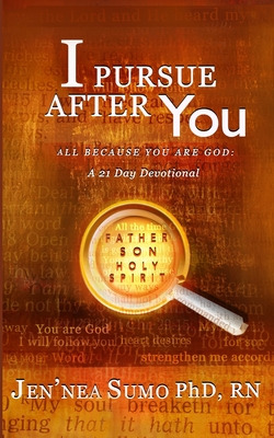 Libro I Pursue After You: All Because You Are God: A 21 D...