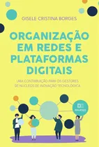 Comprar Organização Em Redes E Plataformas Digitais