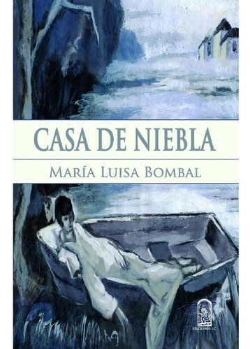 Casa de niebla, de Bombal , María Luisa.Guerra , Lucía.. Editorial EdicionesUC, tapa blanda, edición 1.0 en español, 2016