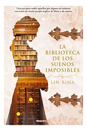 Biblioteca De Los Sueños Imposibles - Lin Rina - #l
