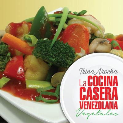 Libro La Cocina Casera Venezolana: Vegetales - Arocha, Tr...