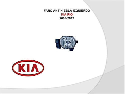 Faro Antiniebla Izquierdo Rio Kia Stylus 2008-2012