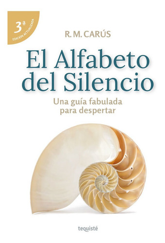 El Alfabeto Del Silencio, De Raúl Miranda Carús