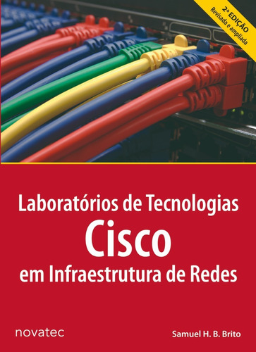 Livro Laboratórios De Tecnol Cisco Em Infra De Redes 2a Ed